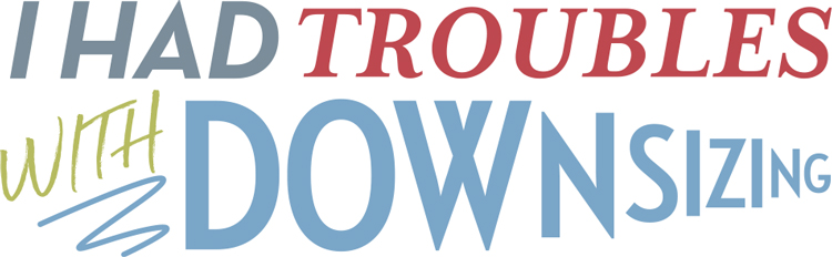 I had troubles with downsizing