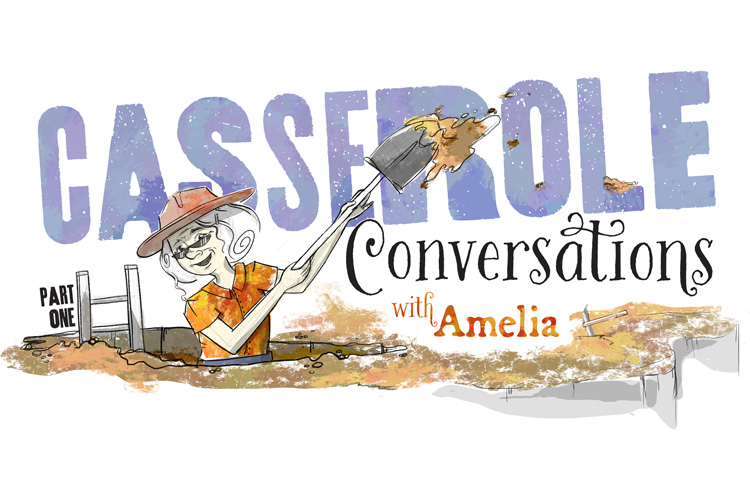 Casserole Conversations: Part 1