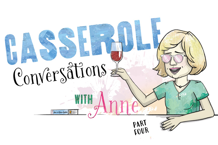 Casserole Conversations: Part 4